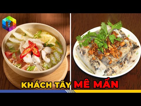 8 Món Ăn Việt Nam NGON NHẤT Thế Giới – Tây Ăn 1 Lần Là Nhớ Mãi [Top 1 Khám Phá]